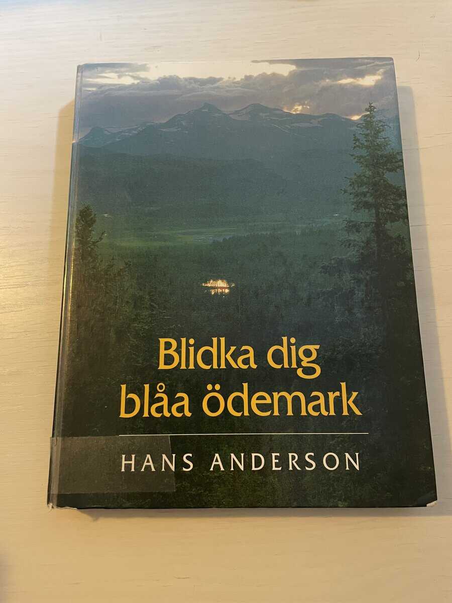 Hans Anderson : Blidka dig blåa ödemark