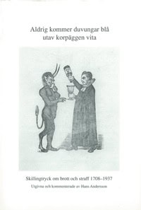 Hans Andersson : Aldrig kommer duvungar blå utav korpäggen vita