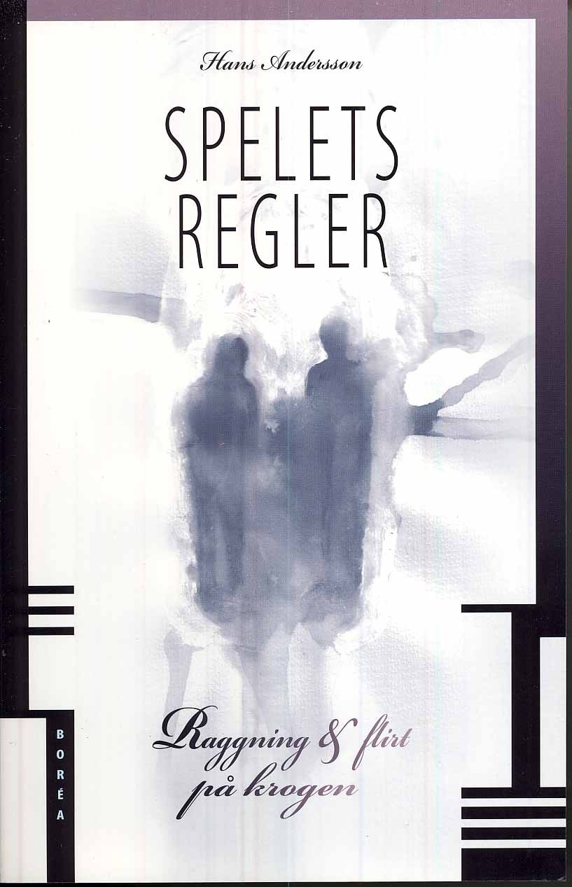 Hans Andersson : Spelets regler : raggning & flirt på krogen