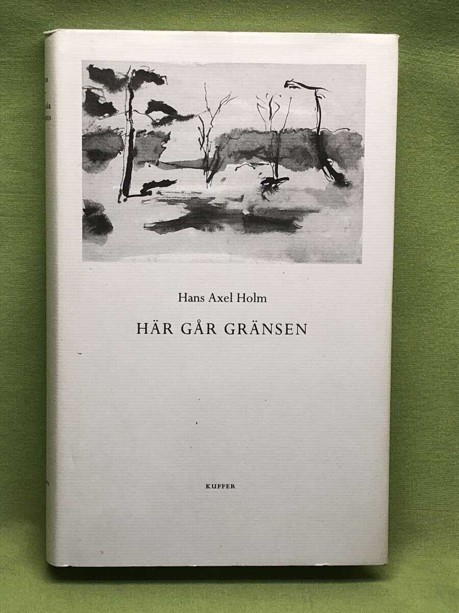 Hans Axel Holm : Här går gränsen