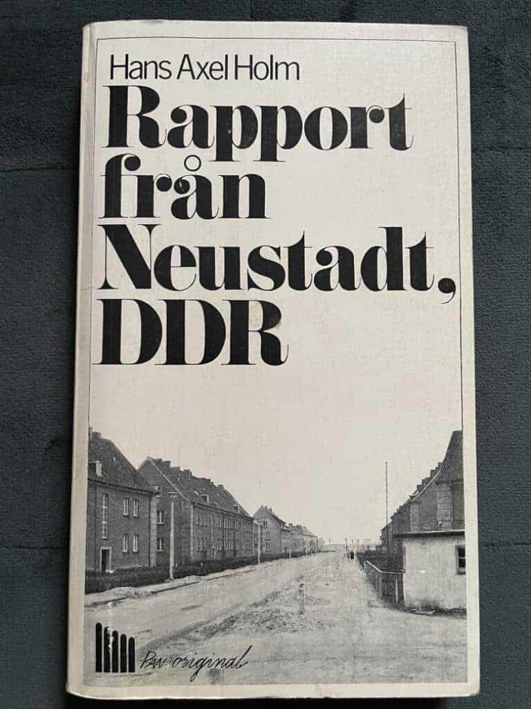 Hans Axel Holm : Rapport från Neustadt, DDR