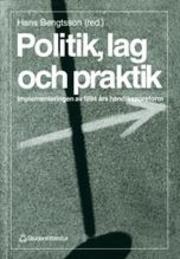 Hans Bengtsson : Politik, lag och praktik Implementeringen av 1994 års handikappreform