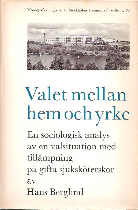 Hans Berglind : Valet mellan hem och yrke