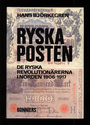 Hans Björkegren : Ryska posten. De ryska revolutionärerna i Norden 1906-1917