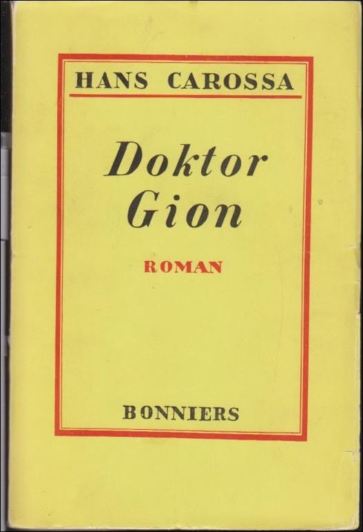 Hans Carossa : Doktor Gion