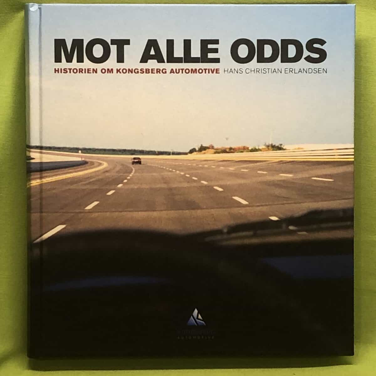 Hans Christian Erlandsen : Mot alle odds - historien om Kongsberg automotive