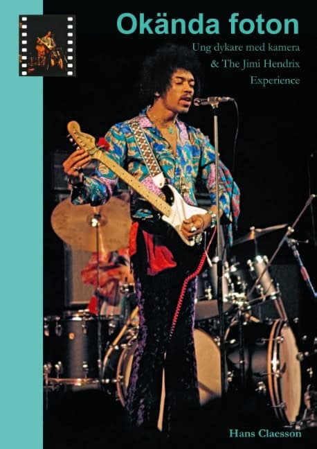 Hans Claesson : Okända foton : ung dykare med kamera & The Jimi Hendrix Experience