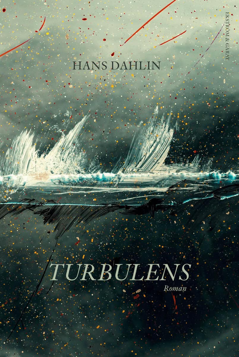 Hans Dahlin : Turbulens