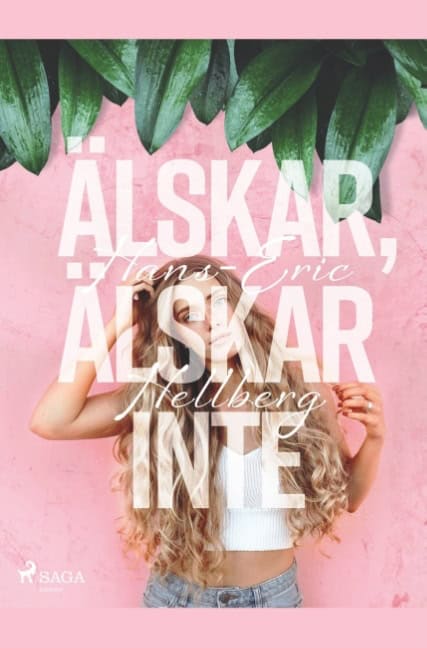 Hans-Eric Hellberg : Älskar, älskar inte
