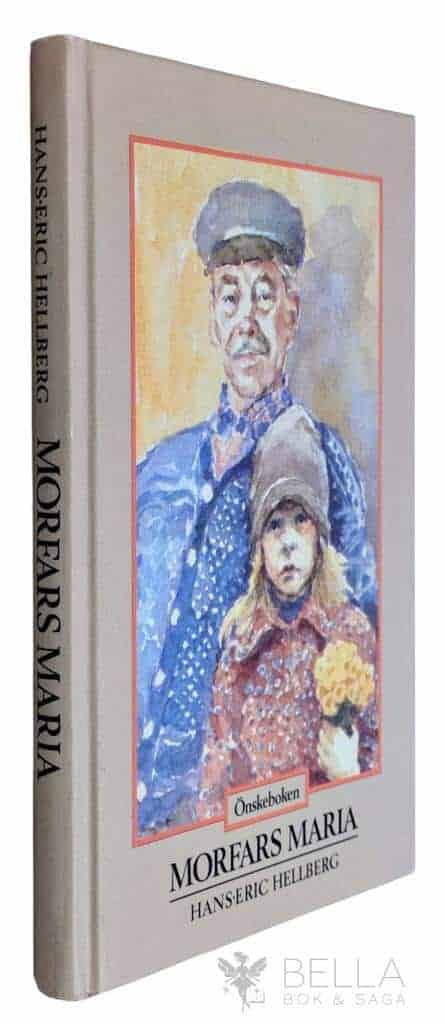Hans-Eric Hellberg : Morfars Maria - Maria - Bok 1