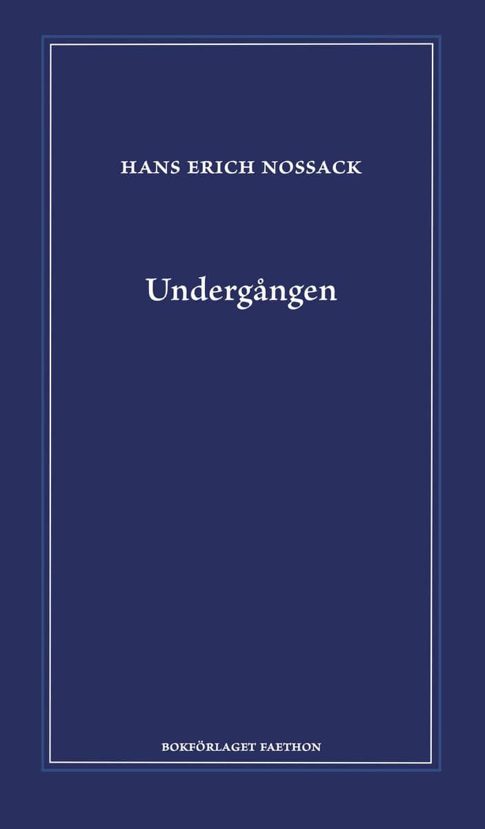 Hans Erich Nossack : Undergången