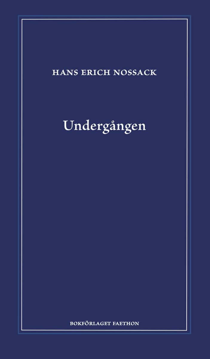 Hans Erich Nossack : Undergången