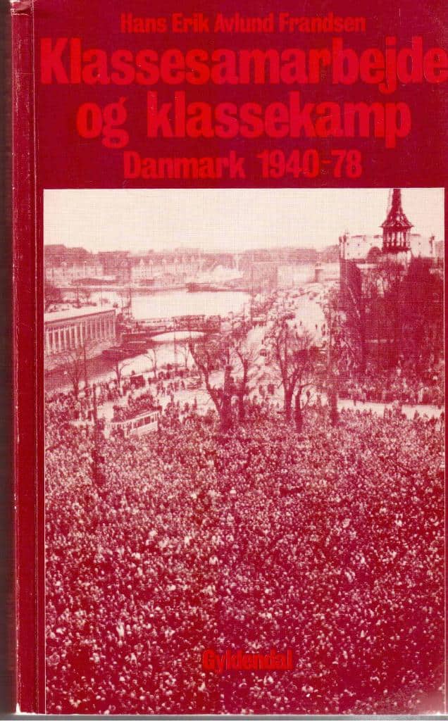 Hans Erik Avlund Frandsen : Klassesamarbejde og klassekamp
