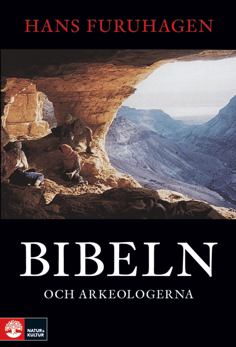 Hans Furuhagen : Bibeln och arkeologerna : om tro, myter och historia