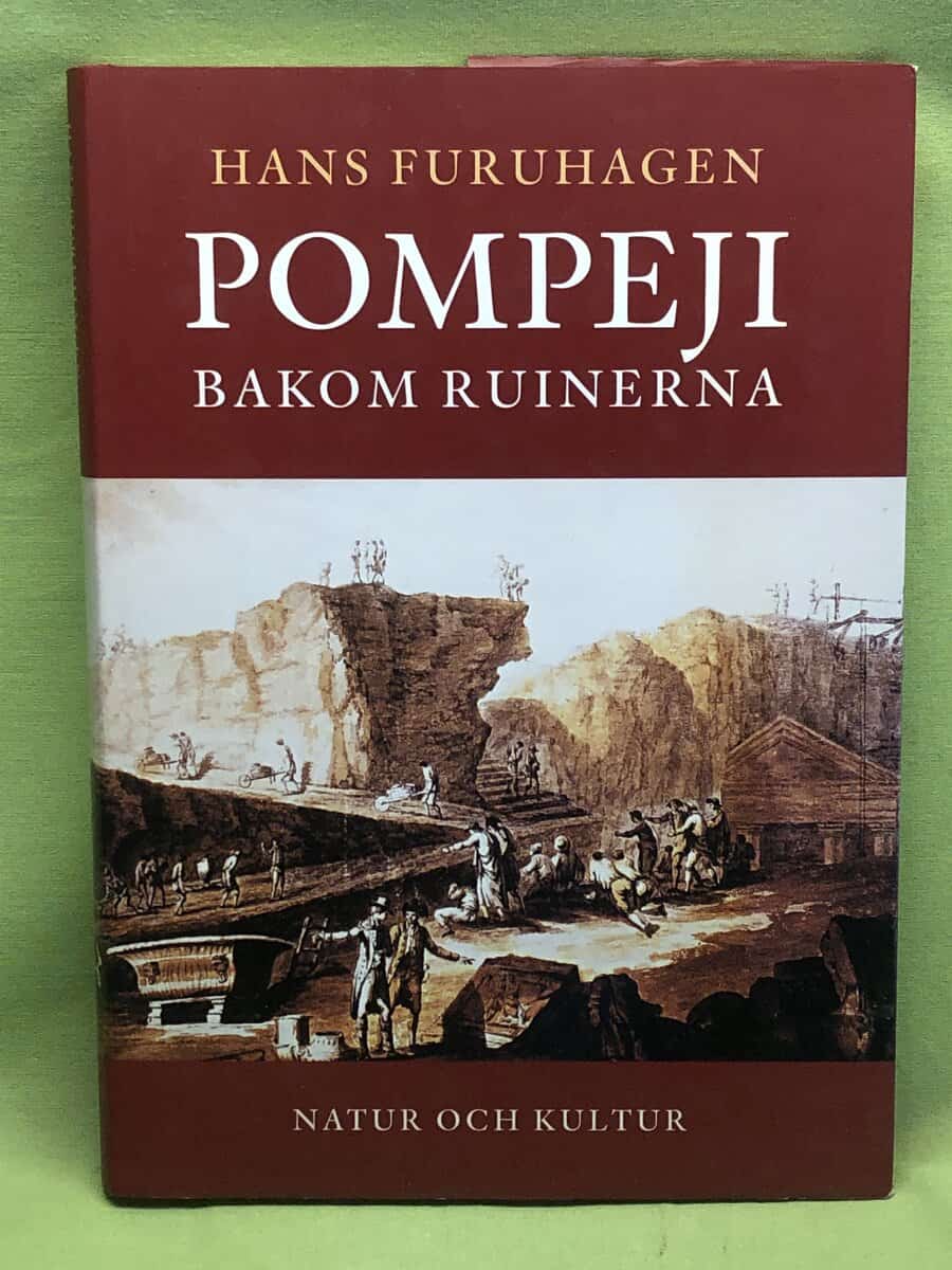 Hans Furuhagen : Pompeji bakom ruinerna