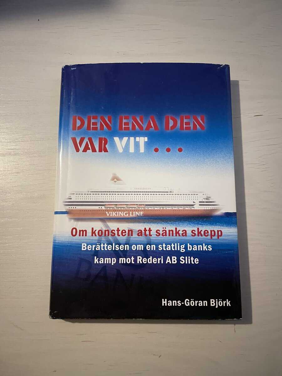 Hans-Göran Björk : Den ena den var vit-
