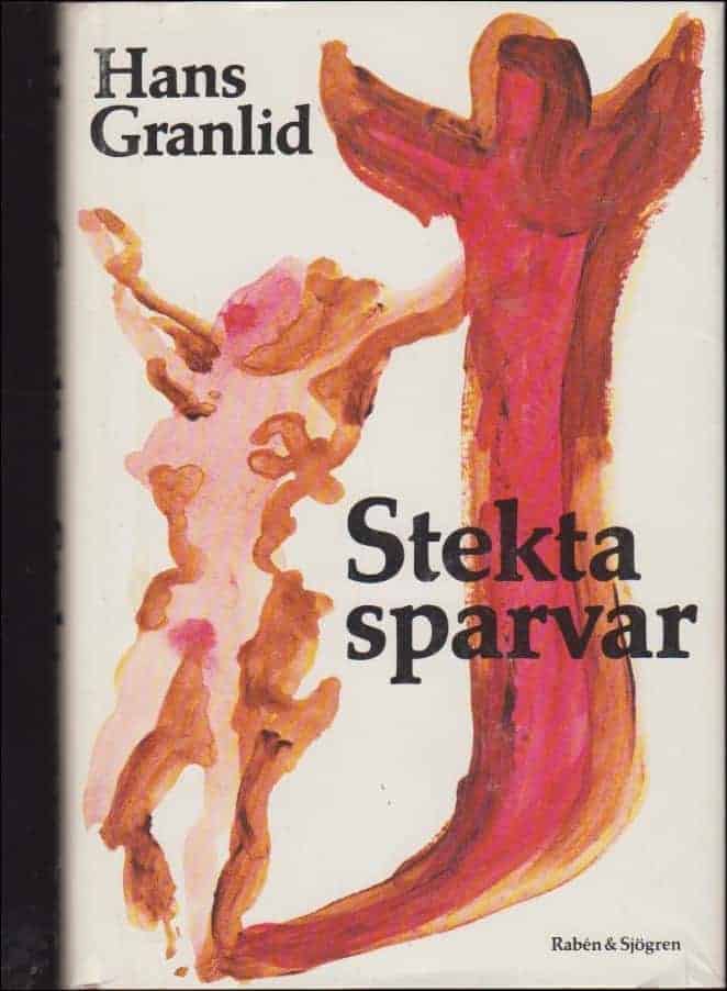 Hans Granlid : Stekta sparvar