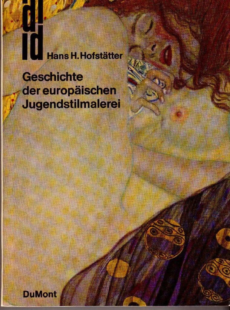 Hans H Hofstätter : Geschichte der europäischen Jugendstilmalerei