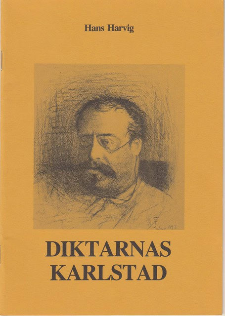 Hans Harvig : Diktarnas Karlstad En litterär vandring