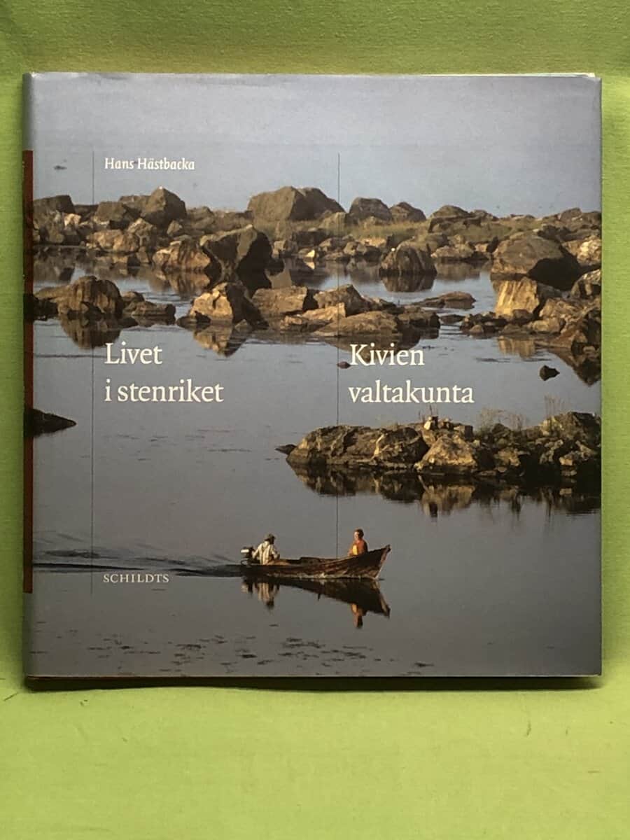 Hans Hästbacka : Livet i stenriket = Kivien valtakunta