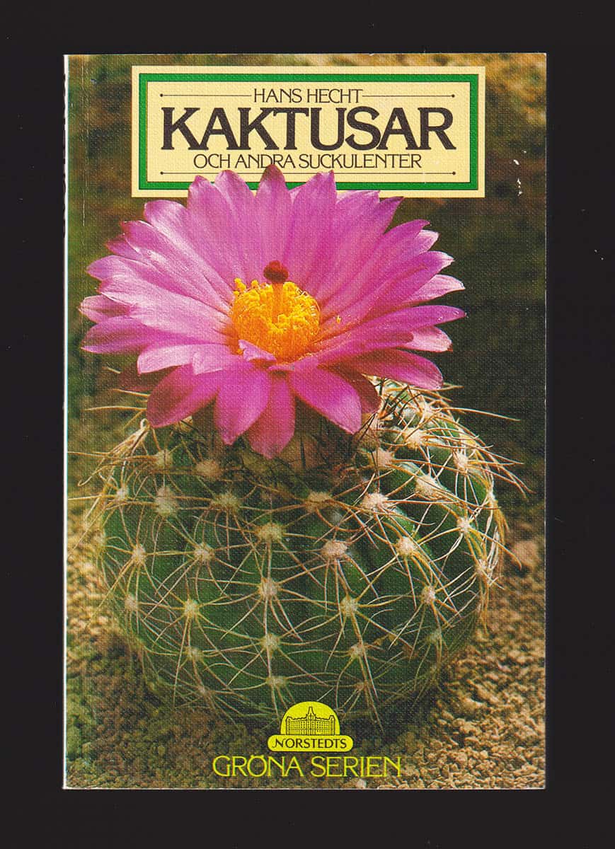 Hans Hecht : Kaktusar och andra suckulenter