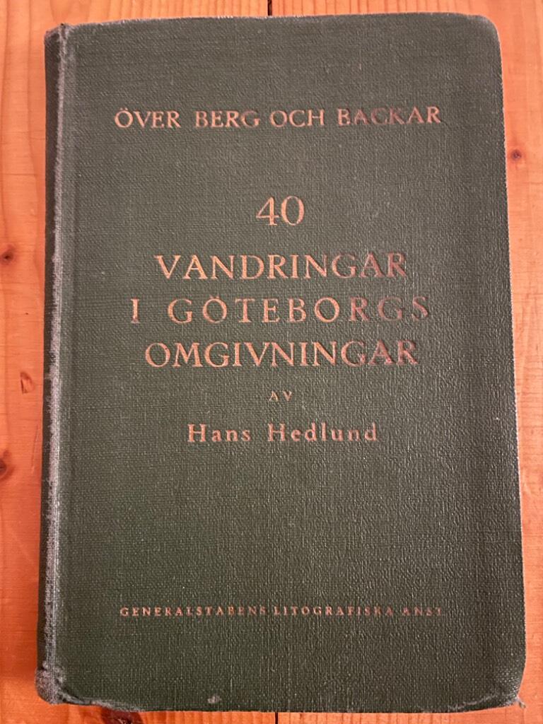 Hans Hedlund : 40 vandringar i Göteborgs omgivningar