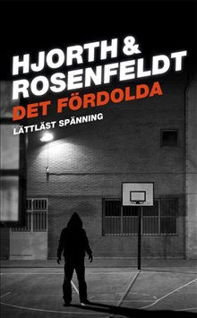 Rosenfeldt, Hans; Hjorth, Michael : Det fördolda (lättläst)