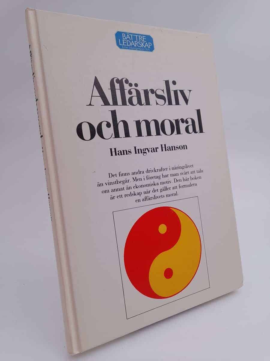 Hans Ingvar Hanson : Affärsliv och moral