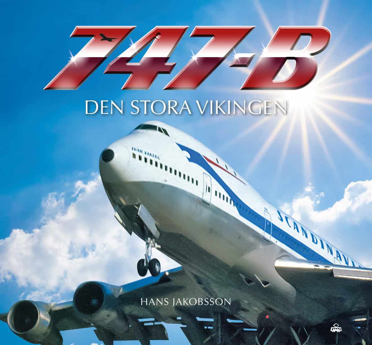 Hans Jakobsson : 747-B Den stora vikingen