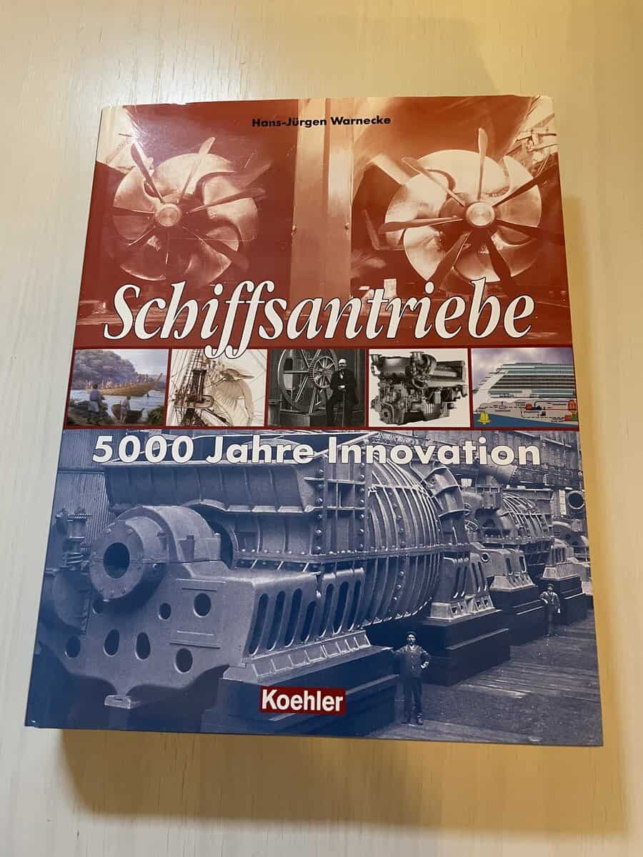 Hans-Jürgen Warnecke : Schiffsantriebe - 5000 jahre innovation