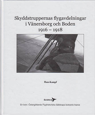 Hans Kampf : Skyddstruppernas flygavdelningar i Vänersborg och Boden