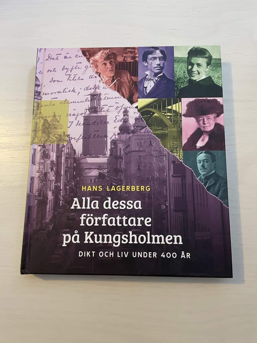 Hans Lagerberg : Alla dessa författare på Kungsholmen dikt och liv under 400 år