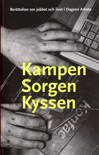 Hans Larsson : Kampen sorgen kyssen