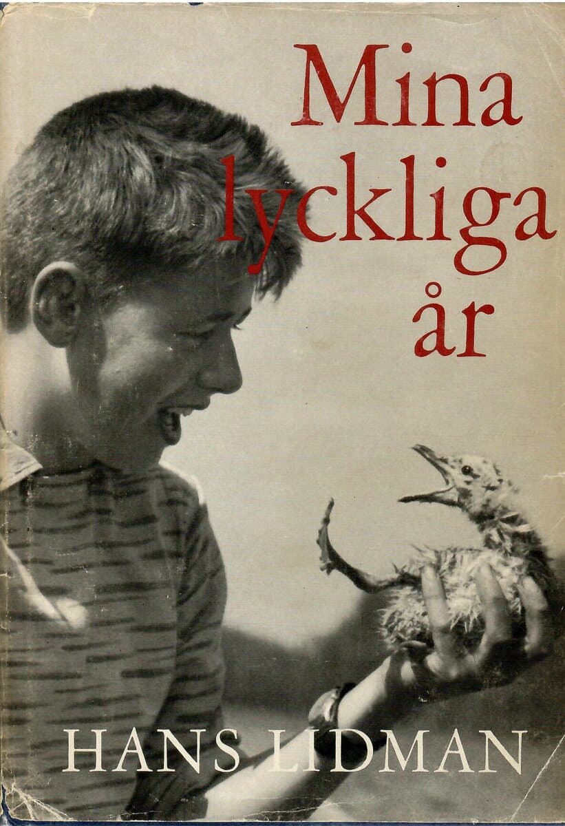 Hans Lidman : Mina lyckliga år