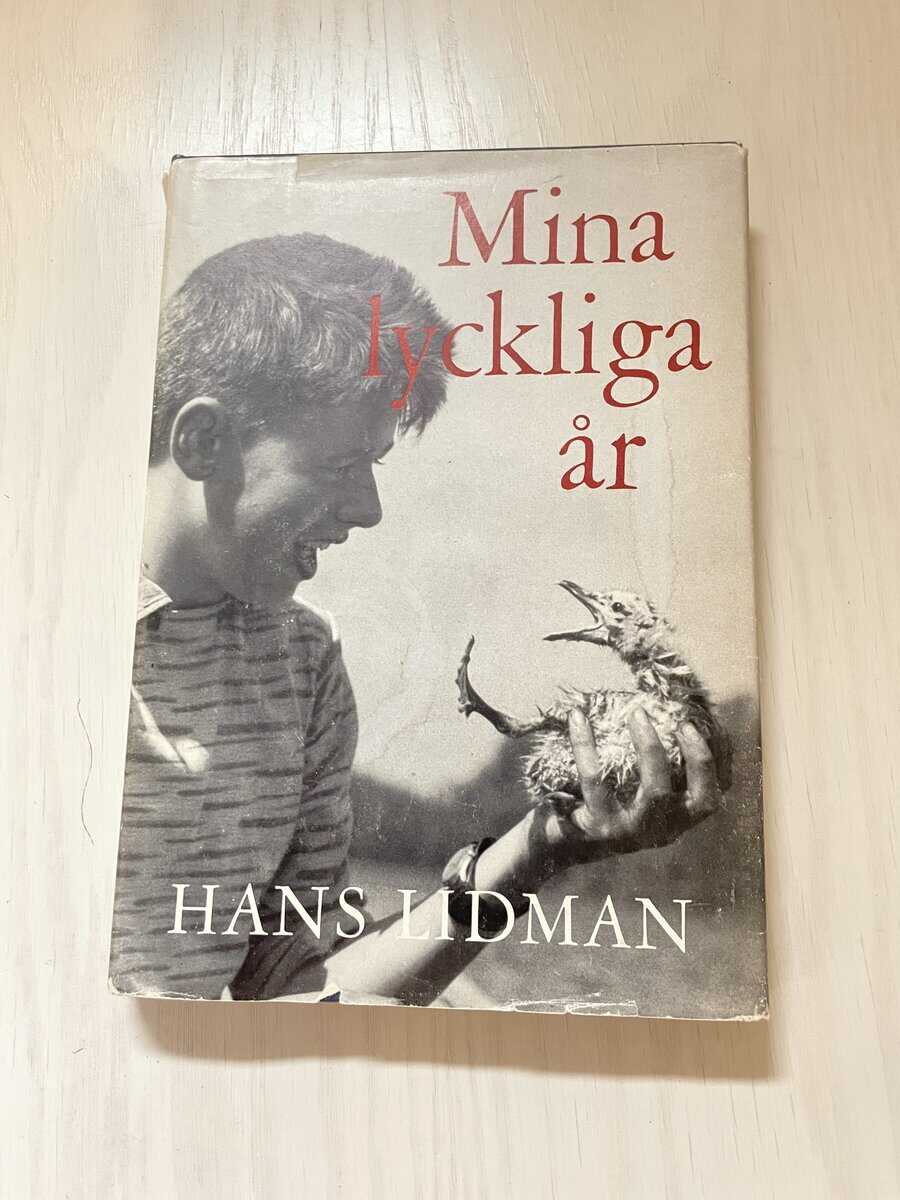 Hans Lidman : Mina lyckliga år