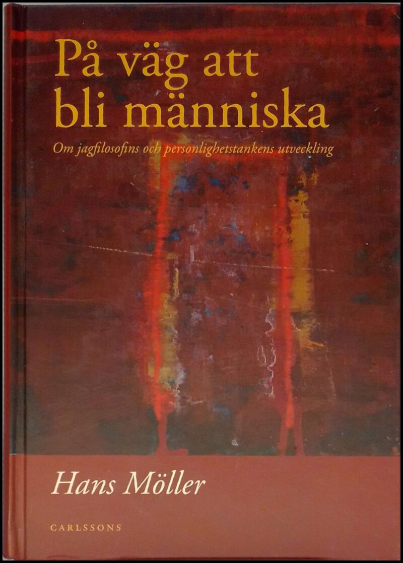 Hans Möller : På väg att bli människa