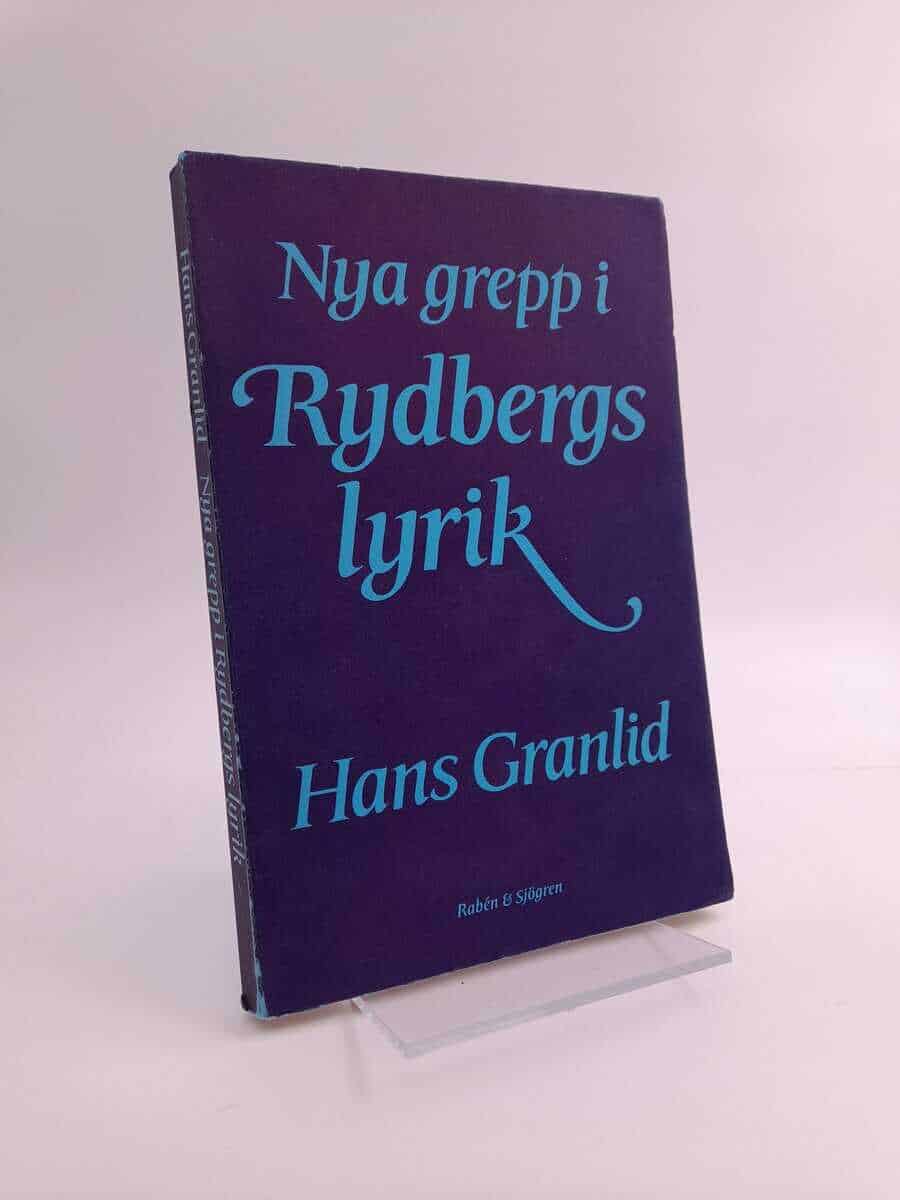 Hans O. Granlid : Nya grepp i Rydbergs lyrik