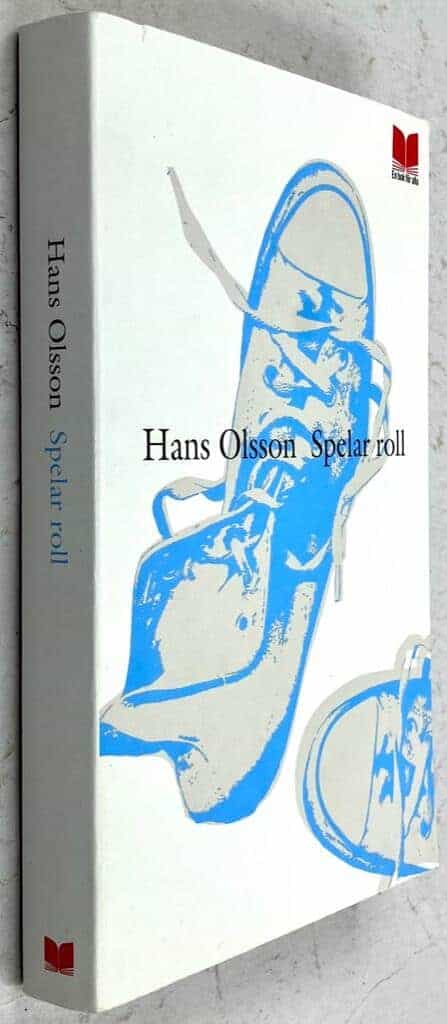 Hans Olsson : Spelar roll