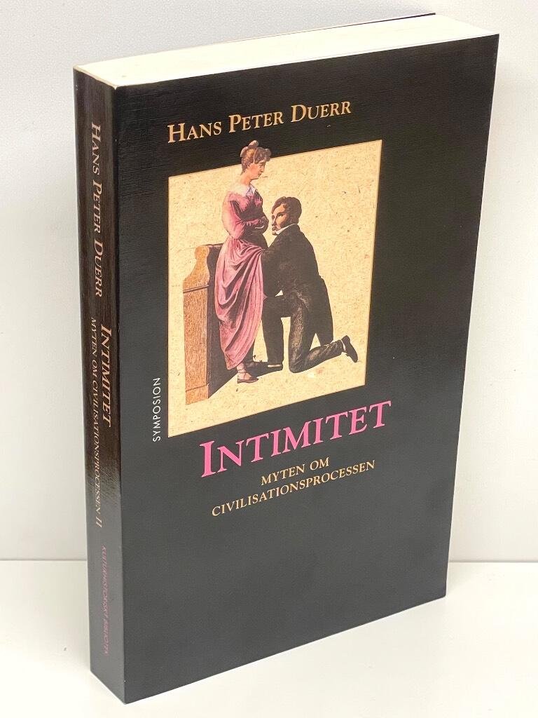 Hans Peter Duerr : Myten om civilisationsprocessen. Bd 2, Intimitet