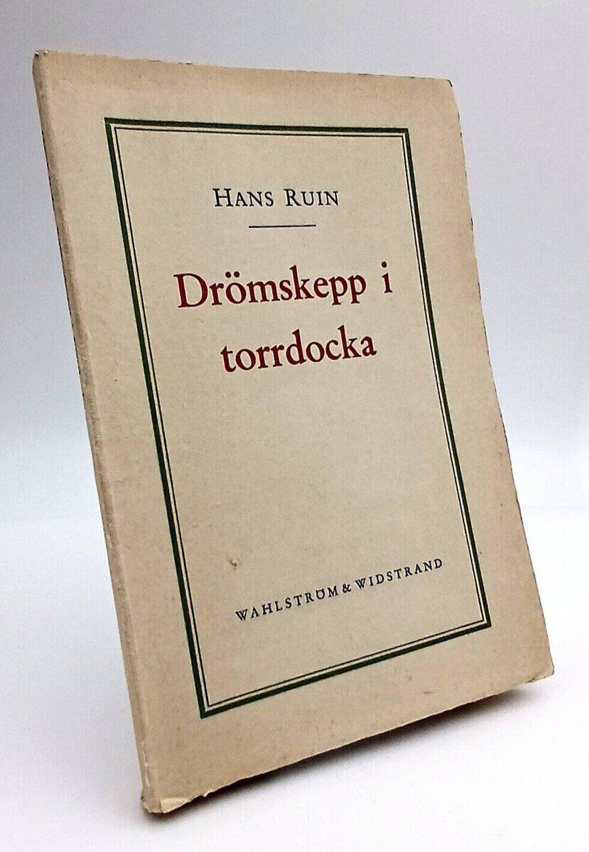 Hans Ruin : Drömskepp i torrdocka