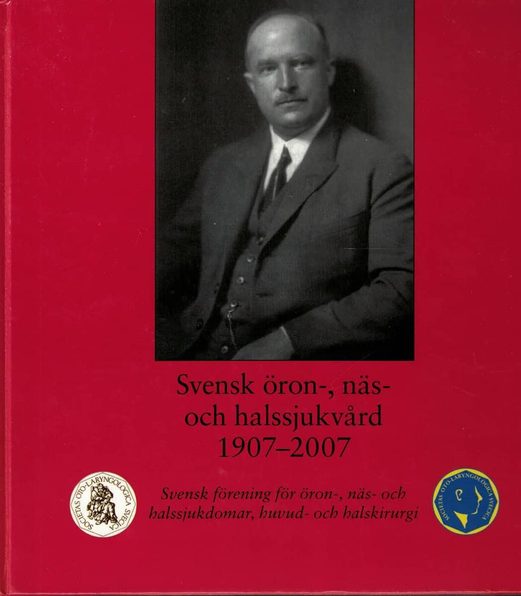 Hans Rundcrantz : Svensk öron-, näs- och halssjukvård 1907-2007