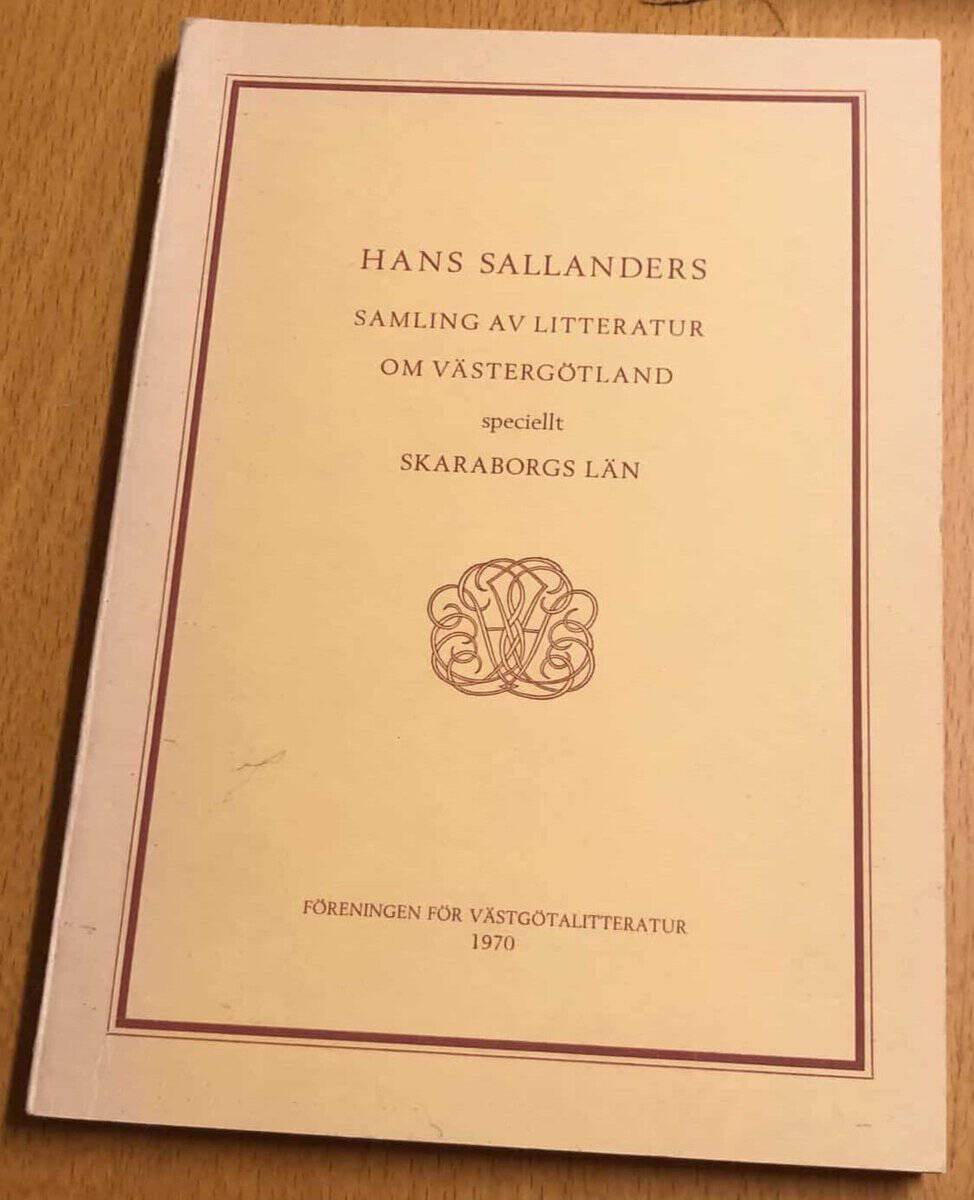 Hans Sallanders samling av littertur om Västergötland, speciellt Skaraborgs län