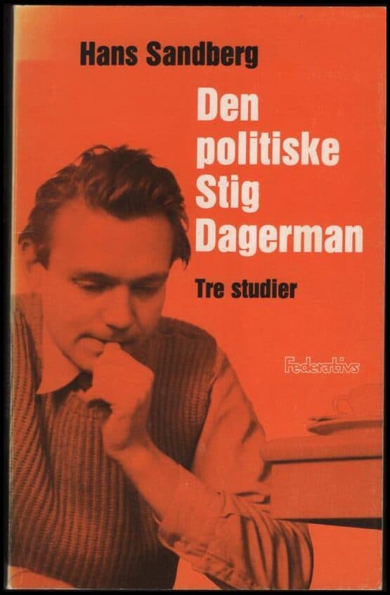 Hans Sandberg : Den politiske Stig Dagerman
