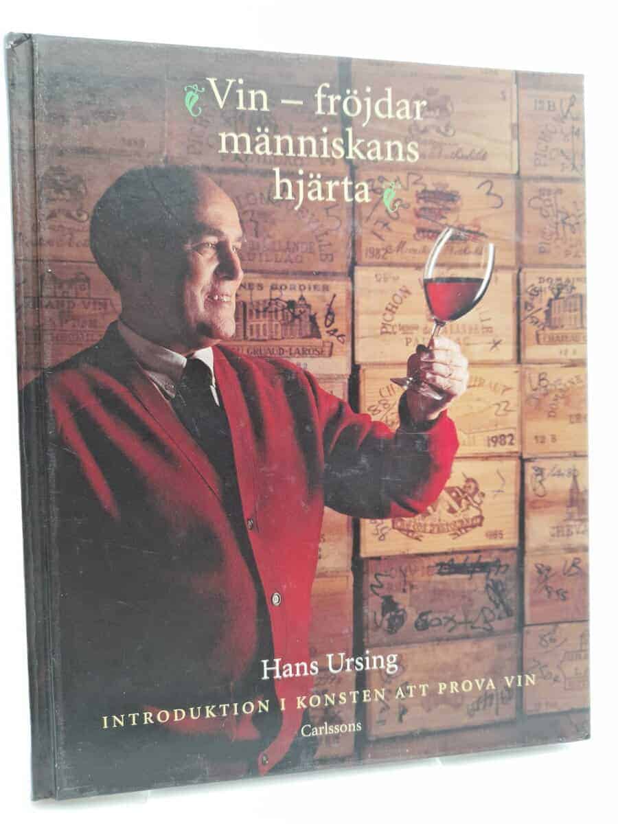 Hans Ursing : Vin - fröjdar människans hjärta