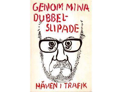 Hans V. Nilsson : Genom mina dubbelslipade. Håven i trafik