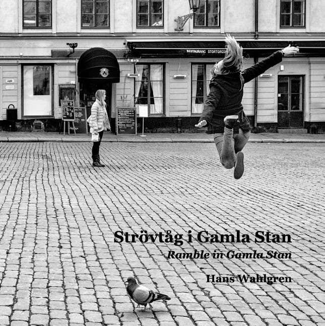 Hans Wahlgren : Strövtåg i Gamla Stan / Ramble in Gamla Stan