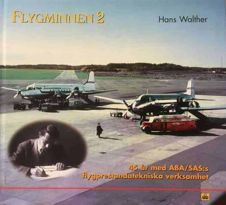 Hans Walther : Flygminnen 2 - 45 år med ABA/SAS:s flygprestandatekniska verksamhet