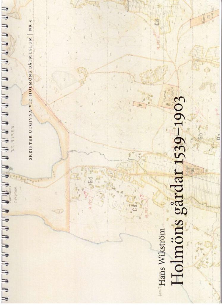 Hans Wikström : Holmöns gårdar 1539-1903. Från jordebok till laga skifte