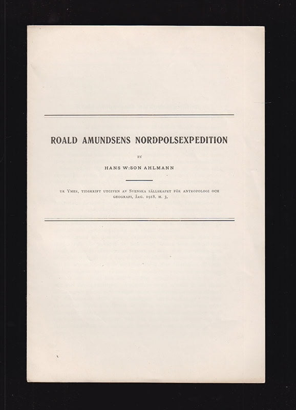 Hans W:son Ahlmann : Roald Amundsens Nordpolsexpedition