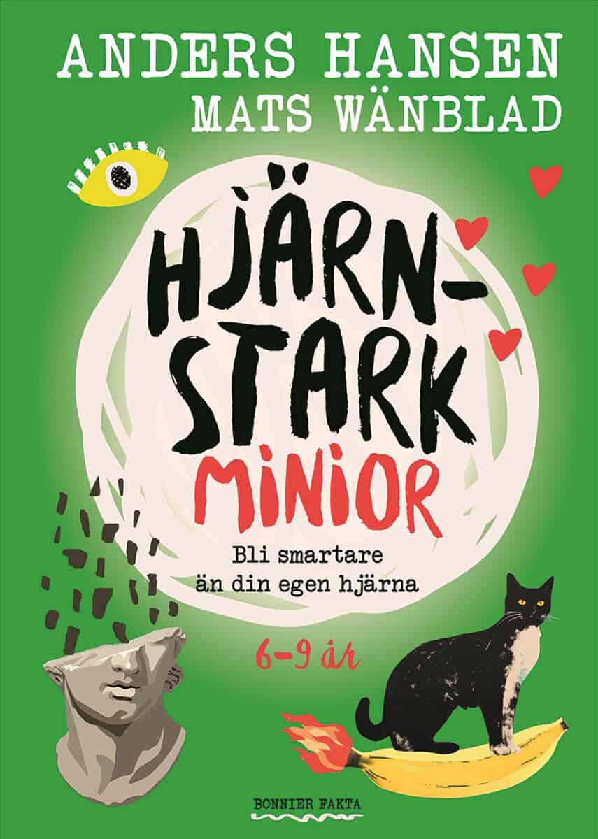 Hansen, Anders ; Wänblad, Mats : Hjärnstark minior : bli smartare än din egen hjärna